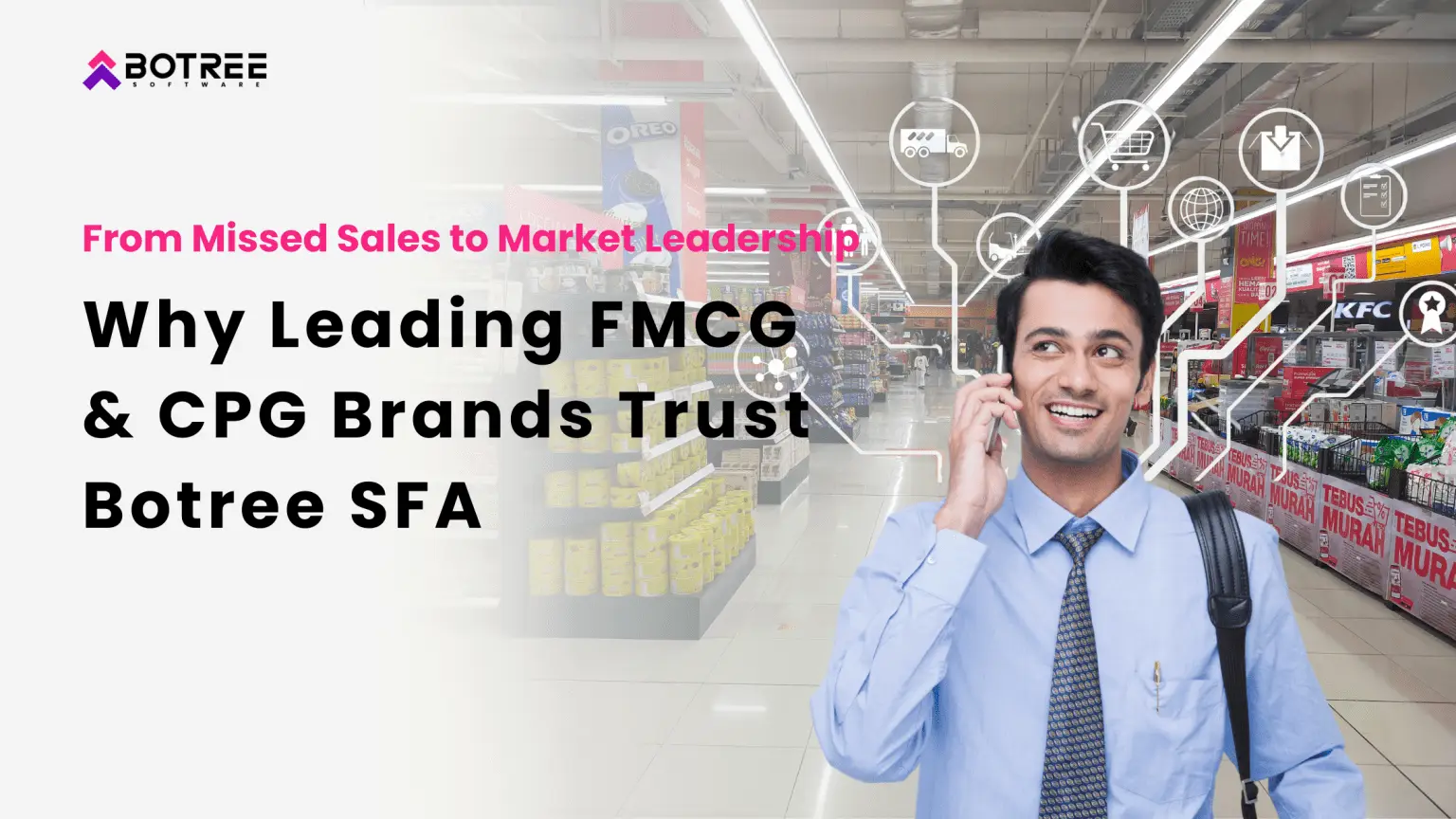 Botree why leading FMCG CPG brands trust botree SFA