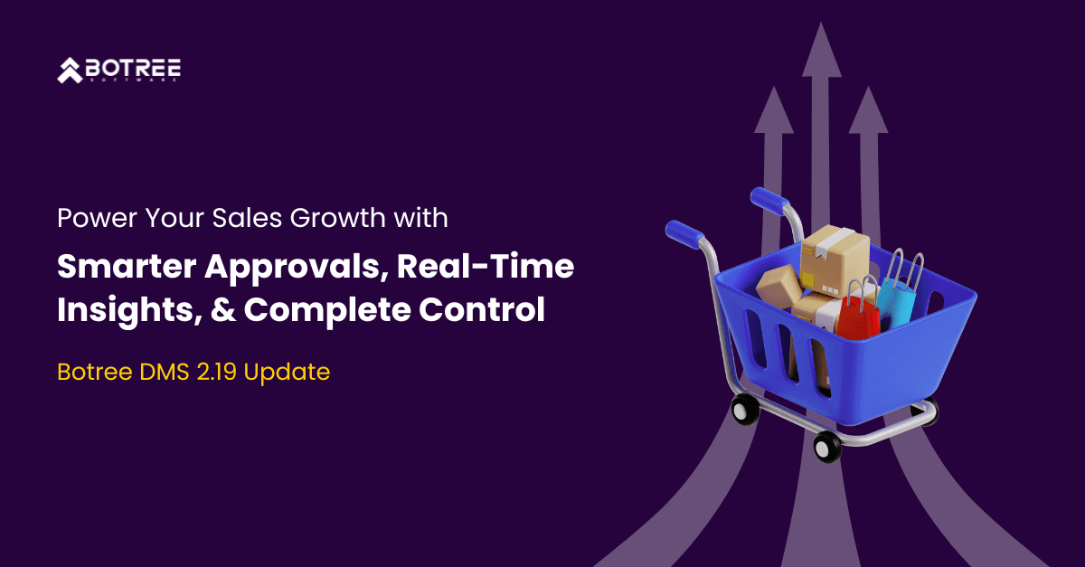 Multi-Level Approvals, Smarter Reports, and Real-Time Order Sync: What’s New in DMS 2.19