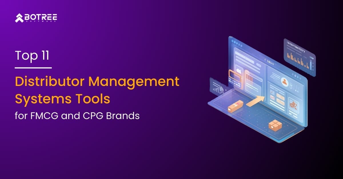 Top 11 Distributor Management Systems for FMCG and CPG Brands