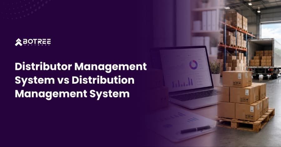 Distributor Management System vs Distribution Management System: Features, Benefits, and Differences