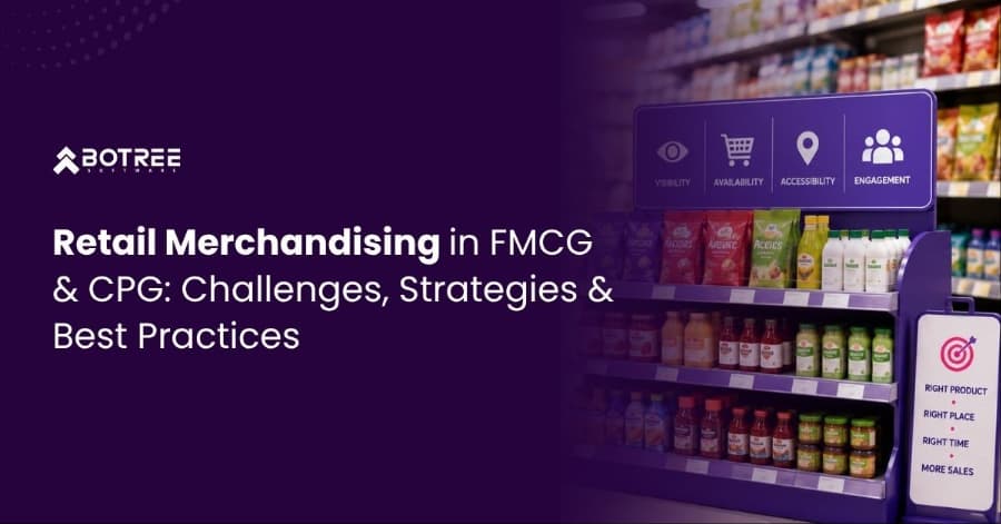 Retail Merchandising in FMCG& CPG: Challenges, Strategies, and Best Practices