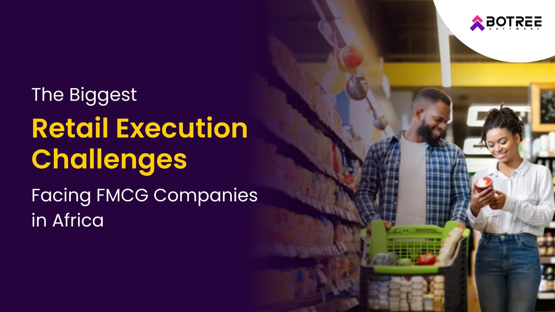 The Biggest Retail Execution Challenges Facing FMCG Companies in Africa