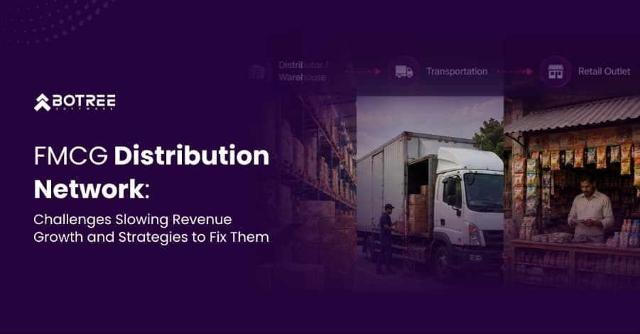 FMCG Distribution Network Challenges Slowing Revenue Growth and Strategies to Fix Them
